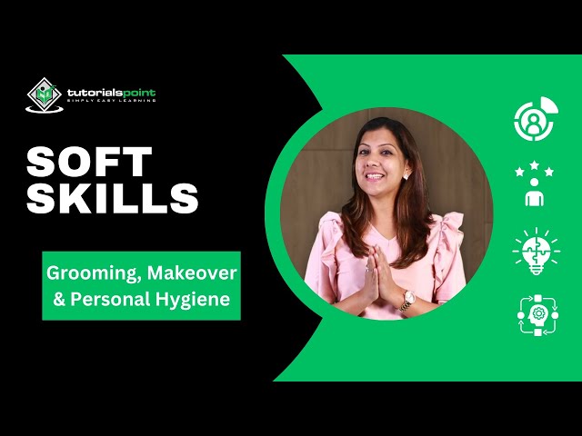 Grooming, Makeover and Personal Hygiene | Soft Skills | TutorialsPoint