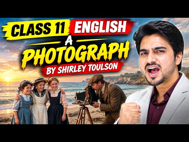 A Photograph | Class 11 English | Complete Poem Explained by Dear Sir | Ques/Ans | Dear sir 