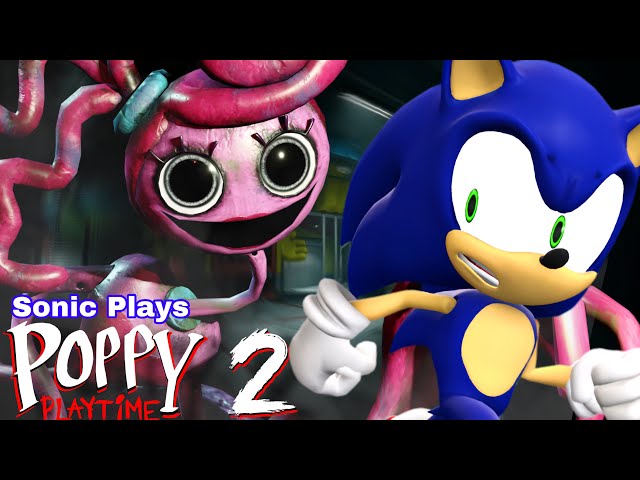 Sonic Plays: POPPY PLAYTIME - Chapter 2 !!!