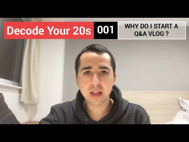 Why do I start a Q&A vlog? | Decode Your 20s 001