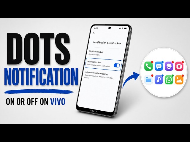 How to Turn Notification Dots On or Off on Vivo (Easy Guide!)
