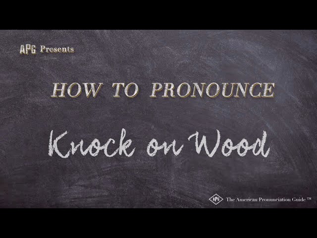 How to Say "Knock on Wood" (American Slang - See Video Description for Explanation)