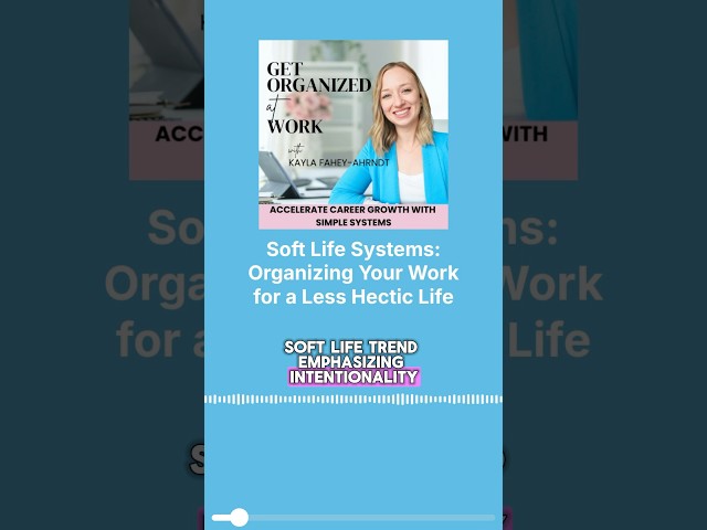 Soft Life Meaning at Work - Time for intentional career growth #podcast #getorganizedatwork #leaders
