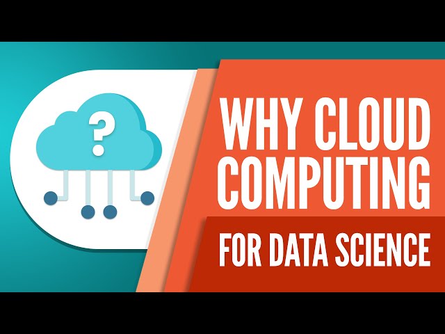 Why Cloud Computing is Critical for a Data Scientist