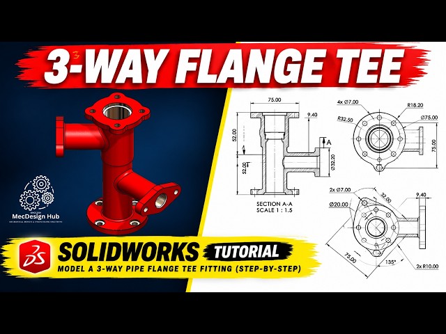 SolidWorks Tutorial: Model a 3-Way Pipe Flange Tee Fitting (Step-by-Step)