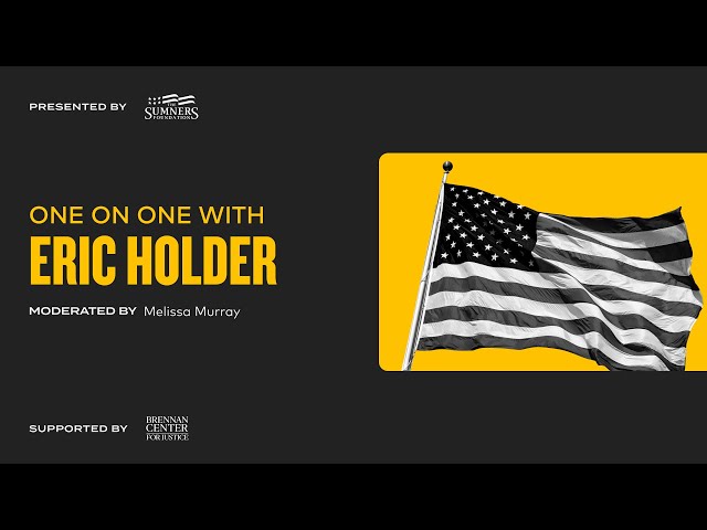 One on One with Eric Holder