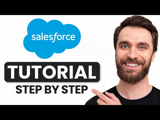 Salesforce CRM Tutorial 2025 – Navigation, Setup & Key Features Explained!