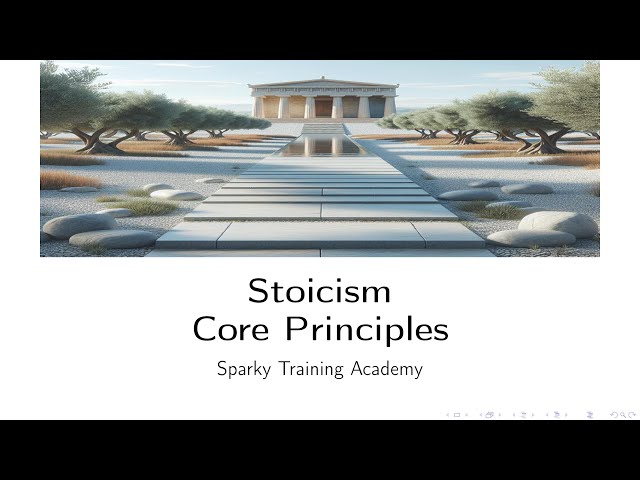 Sparky's Academy: Stoicism - Core Principles