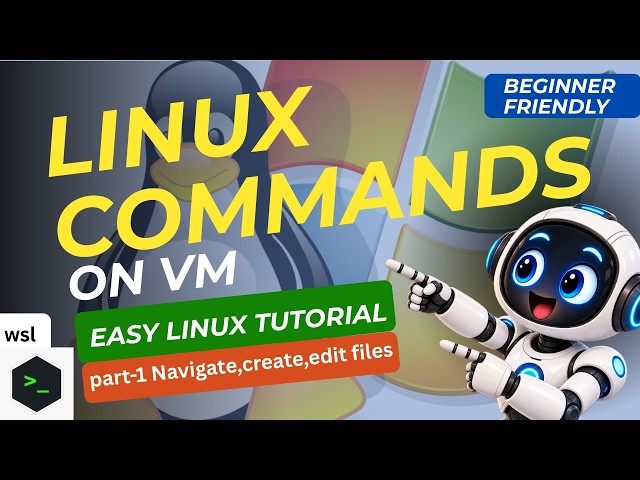 Linux Commands For Beginners | Linux Terminal Basics Explained | Navigate,Create and Edit Files-Wsl