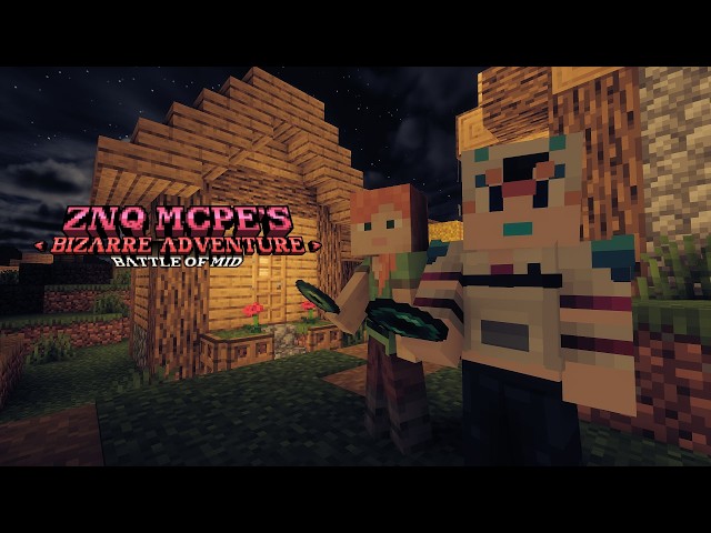 ZNQ MCPE's Bizarre Adventure: Battle Of Mid