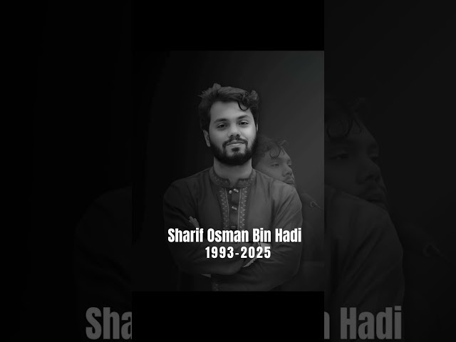Today, we lost Sharif Osman Hadi