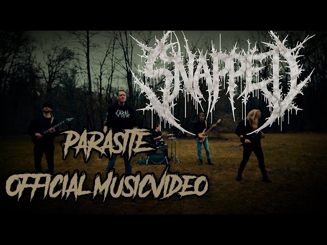 Snapped - Parasite (Official Musicvideo)