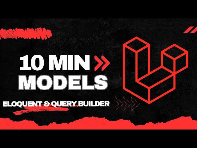 Laravel Models - The Basics You Must Know (Eloquent & Query Builder in 10 Minutes)