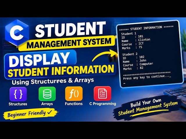 C Student Management System | Display Student Information Using Structures & Arrays