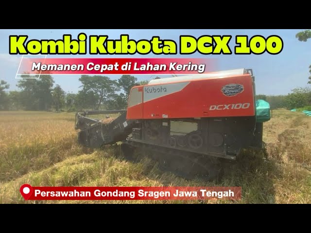 Kubota DCX 100 Memanen Cepat di Lahan Kering 
