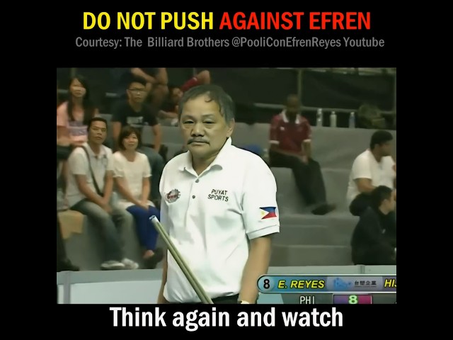 Do Not Push Like This Against EFREN REYES