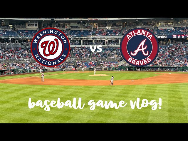 I Went to See a Baseball Game! (Nats vs Braves)