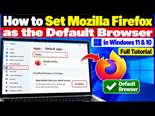 How to Set Mozilla Firefox as the Default Browser in Windows 11 & 10 Full Tutorial