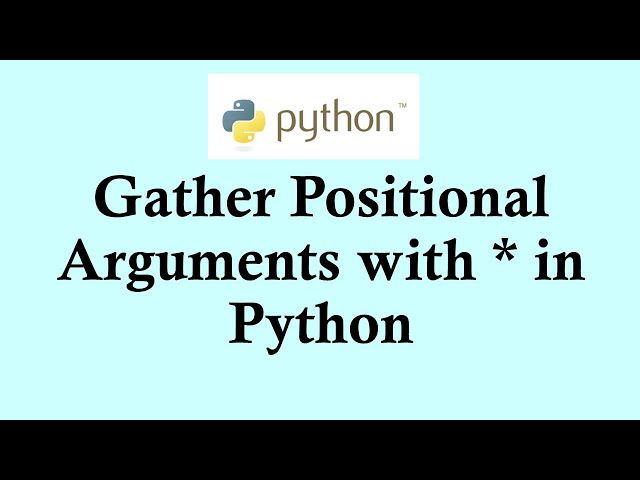 Easy Python |  Gather Positional Arguments with * in Python function