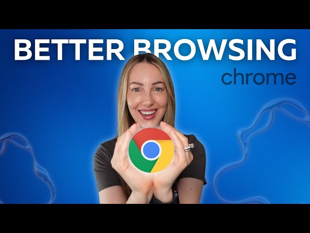 Top 10 Google Chrome Features for Better Browsing
