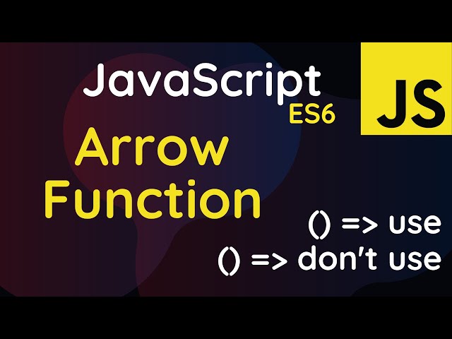 JavaScript ES6 Arrow Functions Tutorial | JavaScript ES6 Tutorial