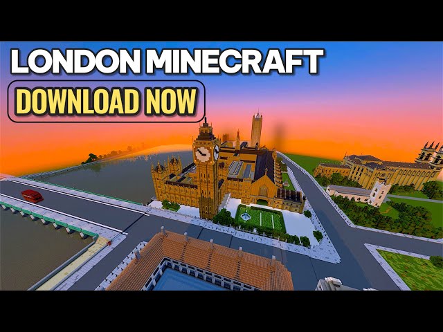 Minecraft London (Downloadable Map)