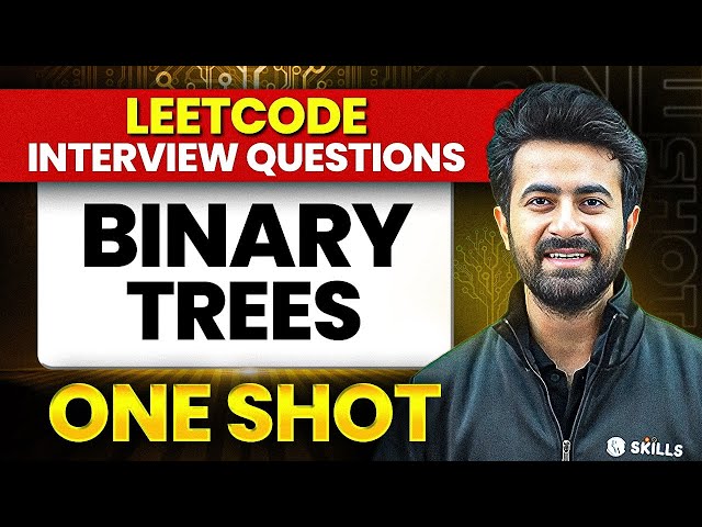 Binary Trees in One Shot | Complete DSA in Java for Beginners
