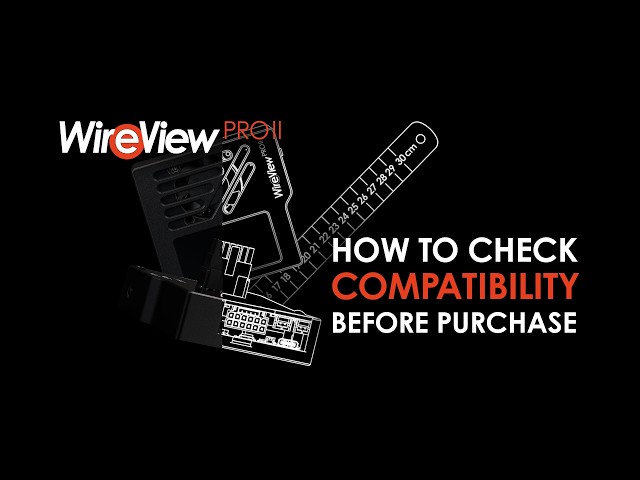 How to check WireView compatibility before purchase?