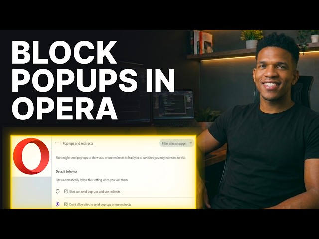 How to Remove Pop Ups and Redirects in Opera Browser [2026] | Step-by-Step