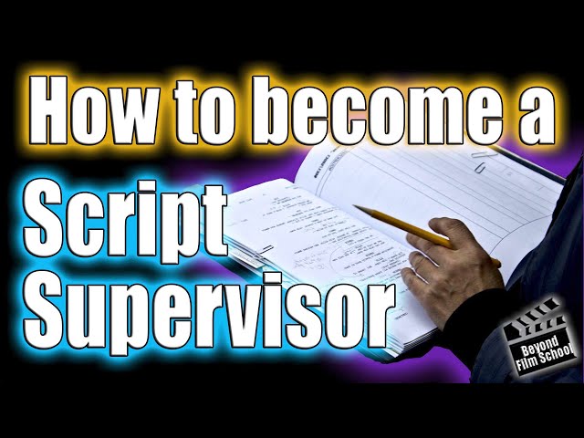 How to become a Script Supervisor | How these Script Supervisors Started in Film