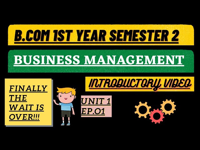 B.com 1st year semester 2 Business management Unit 1 ep.1 introductory video| Tfh tuition from home
