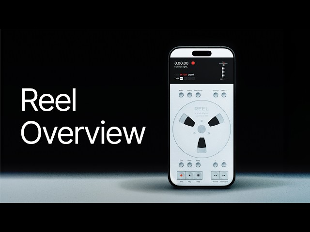 Reel: Overview Walkthrough (Part 1)