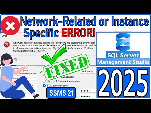 ✅Fixed SQL Server Error "A network-related or instance-specific error has occurred" [ 2025 ] SSMS 21