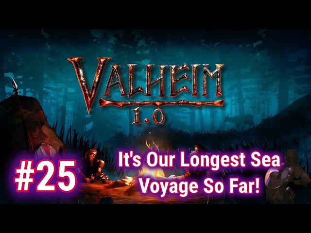 Valheim 1.0 - Episode 25 - 2026 PS5 Gameplay - Our Longest Sea Voyage So Far!