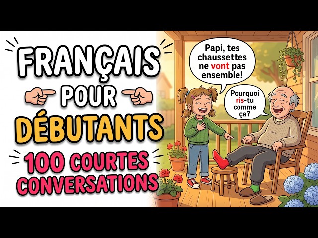 😂 Grandpa's Family Teaches French — Learn 100 Simple Dialogues You'll Remember