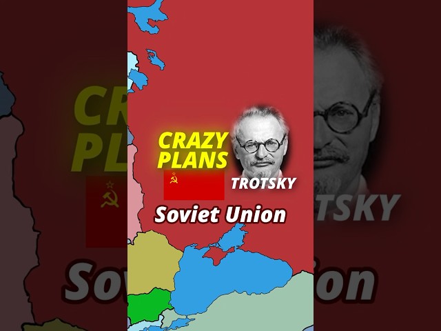 Trotsky had crazy plans for the Soviet Union!