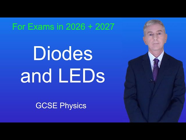 GCSE Physics Revision "Diodes and LEDs"