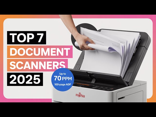 7 Best Document Scanners of 2025 | Fast, Portable & Office-Ready Picks