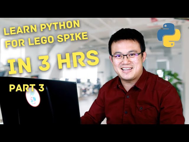Learn Python for LEGO SPIKE in 3 hrs LEGACY Version (Part 3)