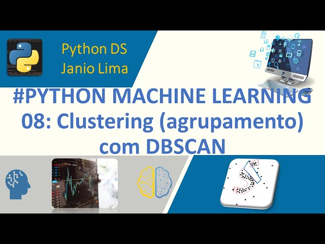 #PYTHON MACHINE LEARNING (08): Clustering (agrupamento) com DBSCAN