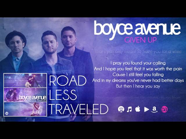 Boyce Avenue - Given Up (Lyric Video)(Original Song) on Spotify & Apple