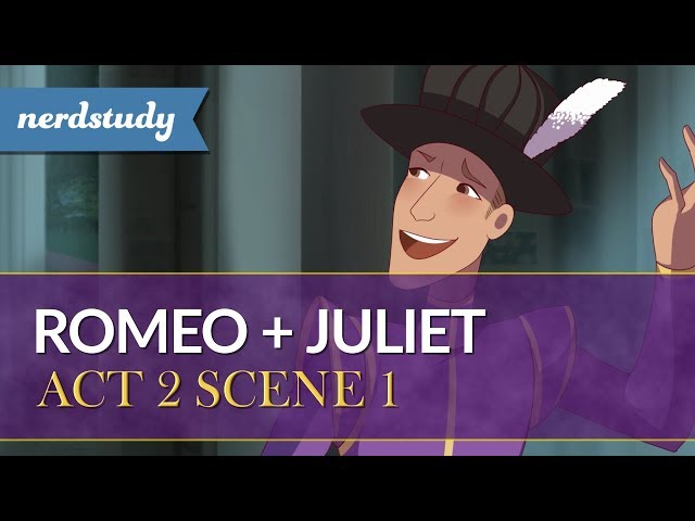 Romeo and Juliet Summary (Act 2 Scene 1) - Nerdstudy