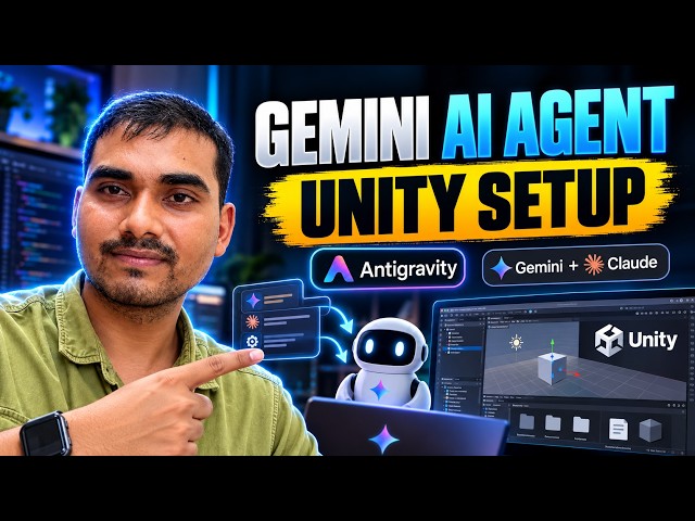 Gemini AI Agent Setup with Google Antigravity + Unity (Gemini & Claude)