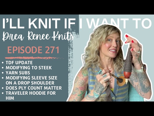 I'll Knit If I Want To: Episode 271
