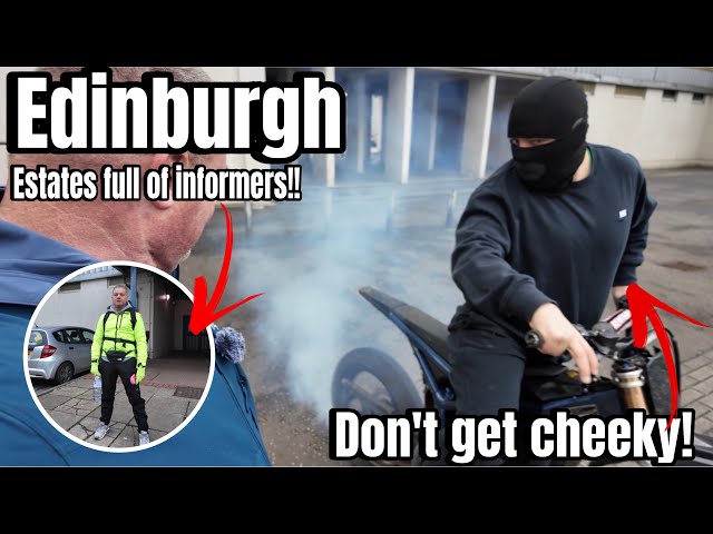EDINBURGH - This Is The Underbelly Of The Cities Roughest Estates/Schemes! Don’t Be Cheeky With Me! 