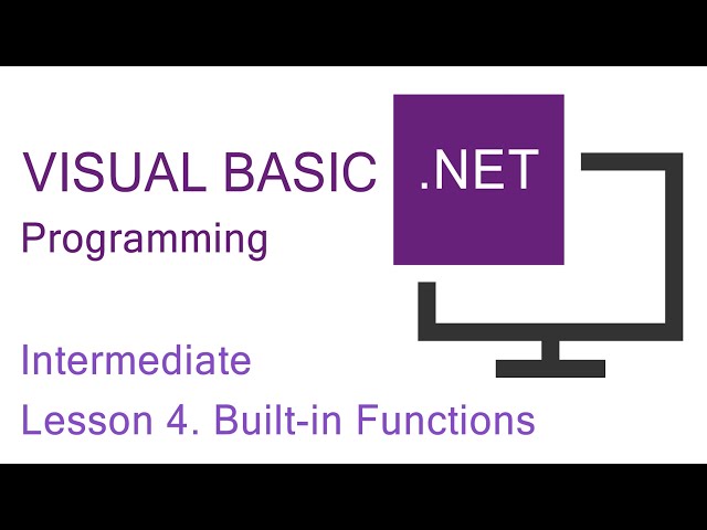 VB.NET Programming. Intermediate Lesson 4. Built in Functions