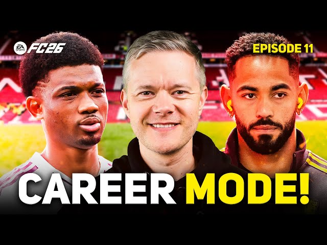 MAN UTD FC 26 CAREER MODE! EPISODE 11