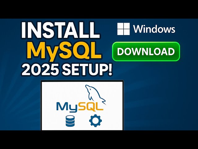 How to install MySQL Server and Workbench latest version on Windows (2025)