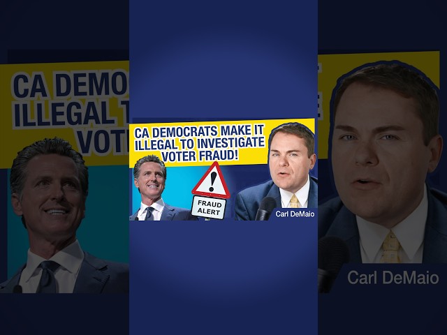 CA Democrats Make It ILLEGAL to Investigate Voter Fraud!