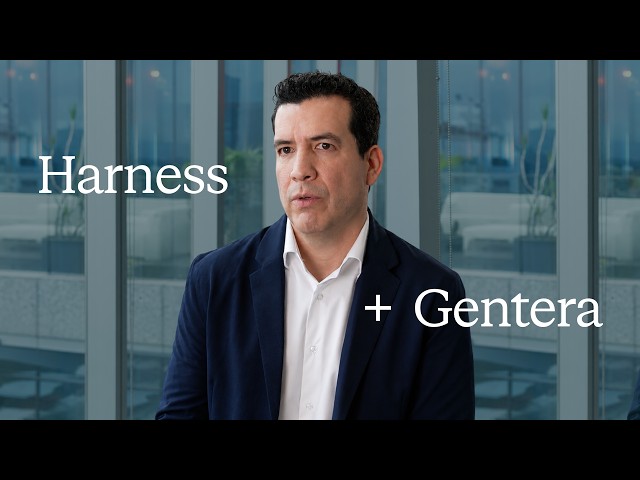 How Gentera Moved Faster With Control Using Harness